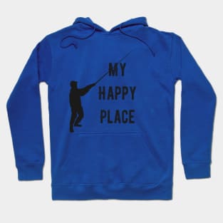 Fishing is my Happy Place Hoodie